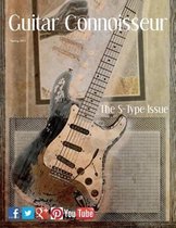 Guitar Connoisseur - The S-Type Issue - Spring 2013
