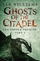 Copper Promise 1 - Ghosts of the Citadel (The Copper Promise: Part I)
