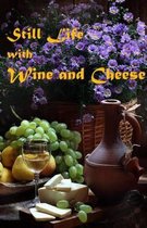 Still Life with Wine and Cheese