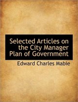 Selected Articles on the City Manager Plan of Government