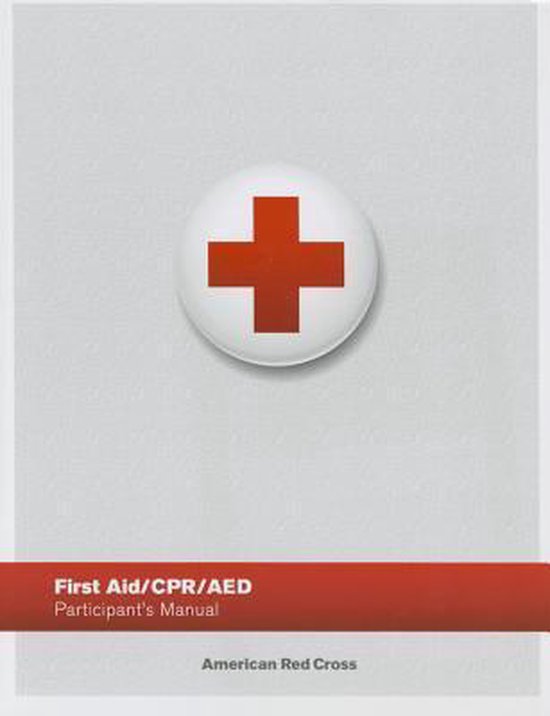 First Aid/ CPR/ AED Participant's Manual, American Red Cross