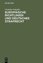 Europ�ische Richtlinien und deutsches Strafrecht
