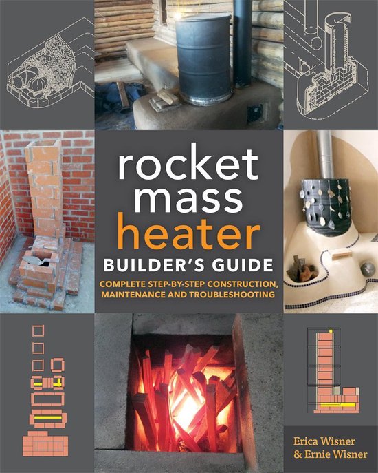 The Rocket Mass Heater Builder s Guide - cover