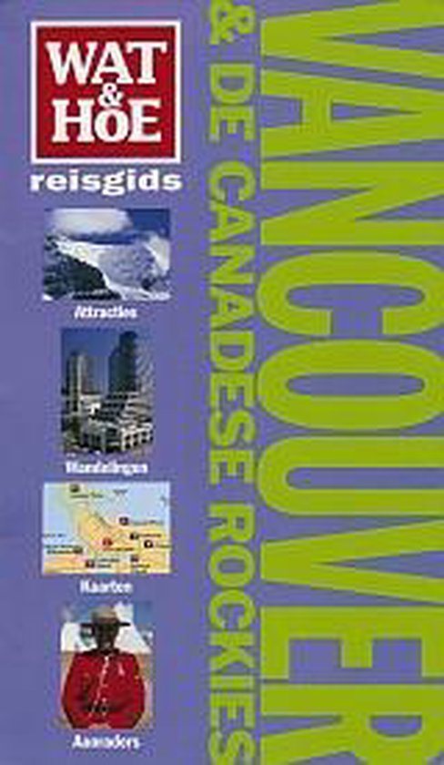 Vancouver & De Canadese Rockies