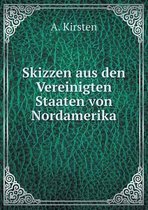 Skizzen aus den Vereinigten Staaten von Nordamerika