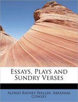 Essays, Plays and Sundry Verses