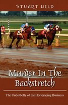 Murder in the Backstretch: The Underbelly of the Horseracing Business