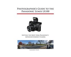 Photographer's Guide to the Panasonic Lumix LX100
