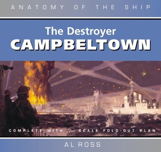 Destroyer Campbeltown, Al Ross 9780851779973 Boeken