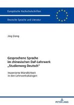 Europaeische Hochschulschriften / European University Studie- Gesprochene Sprache Im Chinesischen Daf-Lehrwerk «Studienweg Deutsch»