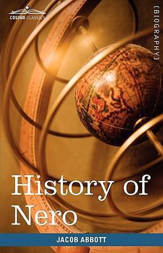 History of Nero, Jacob Abbott 9781605208428 Boeken