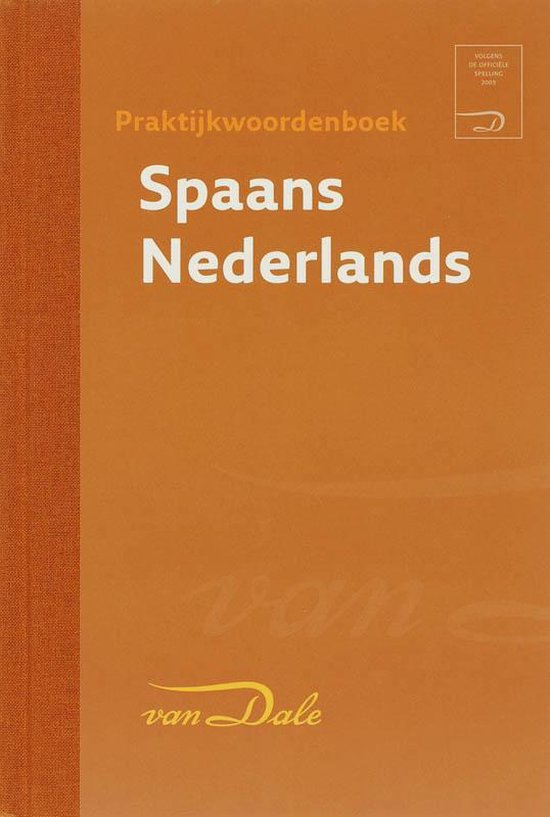 Cover van het boek 'Van Dale praktijkwoordenboek Spaans Nederlands' van Johanna Vuyk-Bosdriesz