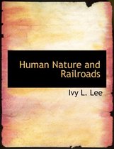 Human Nature and Railroads