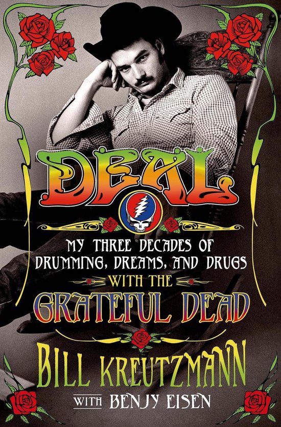 Deal: My Three Decades of Drumming, Dreams, and Drugs with t ... - cover
