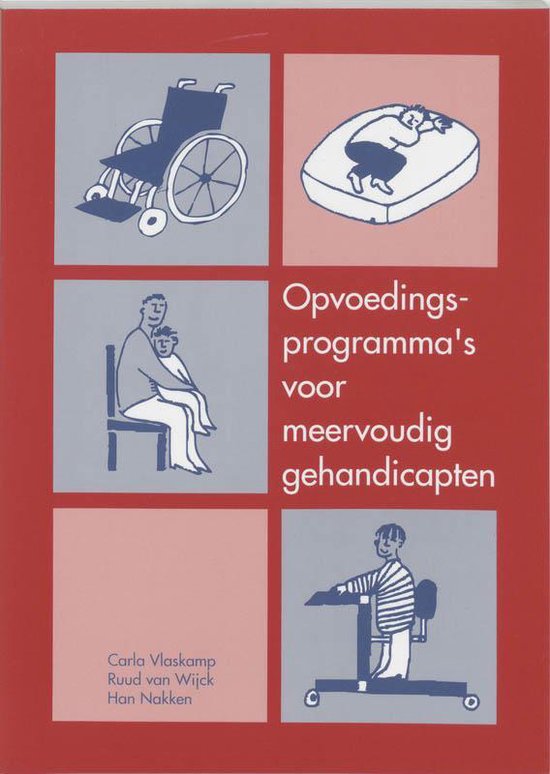 Cover van het boek 'Opvoedingsprogramma's voor meervoudig gehandicapten / druk 1' van Ruud van Wijck en Carla Vlaskamp