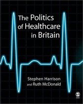 The Politics of Healthcare in Britain-Stephen Harrison