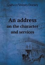 An address on the character and services