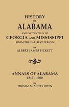 History of Alabama and Incindentally of Georgia and Mississippi, from the Earliest Period