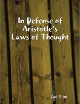 In Defense of Aristotle's Laws of Thought