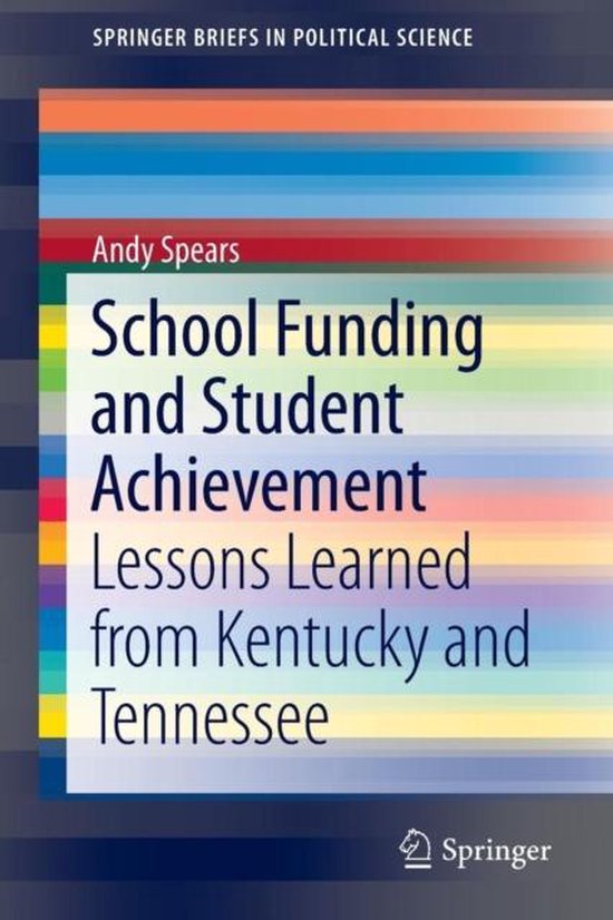 School Funding and Student Achievement 9783319103167 Andy Spears