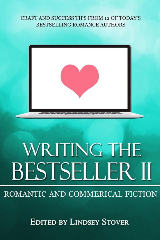 Writing the Bestseller II: Romance and Commercial Fiction - cover