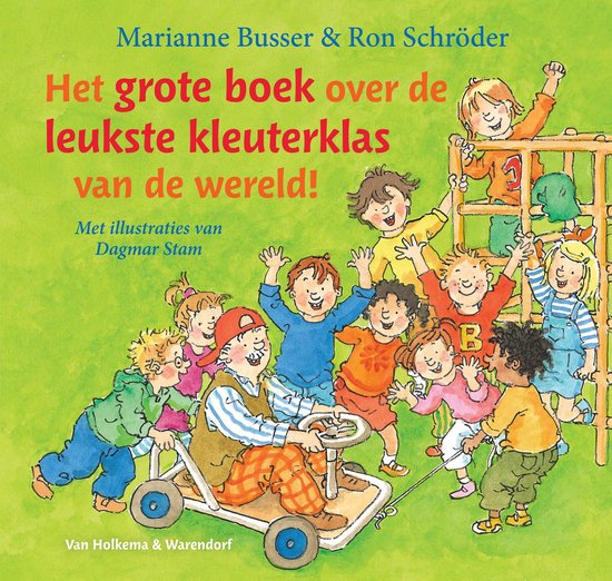 Cover van het boek 'Het grote boek over de leukste kleuterklas van de wereld!' van Marianne Busser