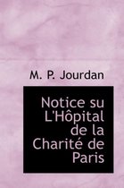 Notice Su L'Haapital de La Charitac de Paris