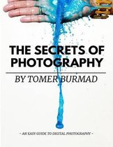 The Secrets of Photography By Tomer Burmad