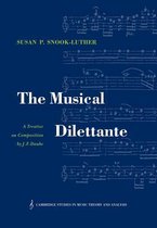 Cambridge Studies in Music Theory and AnalysisSeries Number 3-The Musical Dilettante