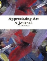 Appreciating Art - A Journal.