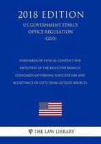 Standards of Ethical Conduct for Employees of the Executive Branch - Standards Governing Solicitation and Acceptance of Gifts from Outside Sources (Us Government Ethics Office Regulation) (Ge