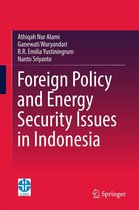 Foreign Policy and Energy Security Issues in Indonesia