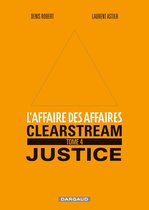 L'affaire des affaires 4 - L'affaire des affaires - Tome 4 - Clearstream Justice