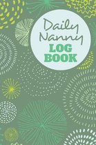 Daily Nanny Logbook - 4 Months of Sheets to Record Baby Feeds, etc.: Report Infant Care, Sleep, Diaper Change to Parents, Letter Size