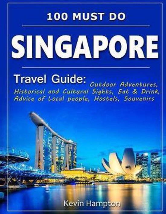 SINGAPORE Travel Guide, Kevin Hampton 9781729548370 Boeken