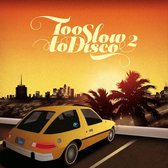 Various Artists - Too Slow To Disco Vol.2 (LP)