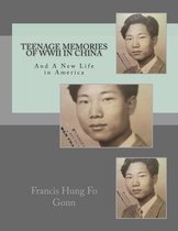 Teenage Memories of WWII in China