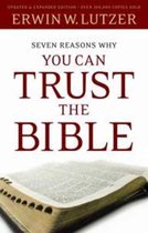 Seven Reasons Why You Can Trust the Bible