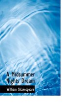 A Midsummer Nights Dream (Large Print Edition)