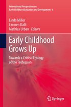 International Perspectives on Early Childhood Education and Development 6 - Early Childhood Grows Up