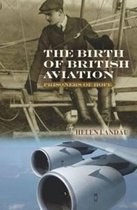 The Birth of British Aviation