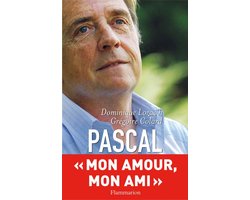 Pascal. Mon ami, mon amour