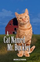 A Cat Named Mr. Buckley