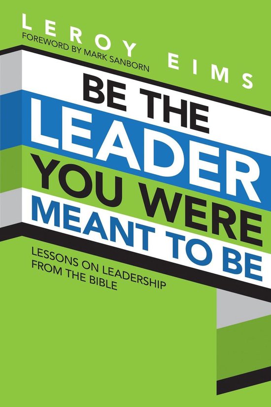 Livre "Be the Leader You Were Meant to Be" par Leroy Eims, avec le sous-titre "Lessons on Leadership from the Bible".