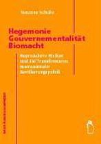 Hegemonie - Gouvernementalität - Biomacht