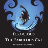 Ferocious the Fabulous Cat
