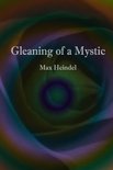 Gleaning of a Mystic