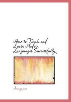 How to Teach and Learn Modern Languages Successfully