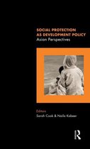 Social Protection as Development Policy
