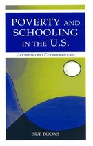 Sociocultural, Political, and Historical Studies in Education- Poverty and Schooling in the U.S.